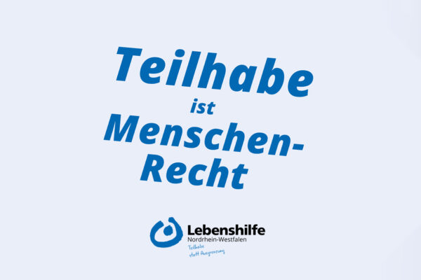 Teilhabe ist Menschenrecht!